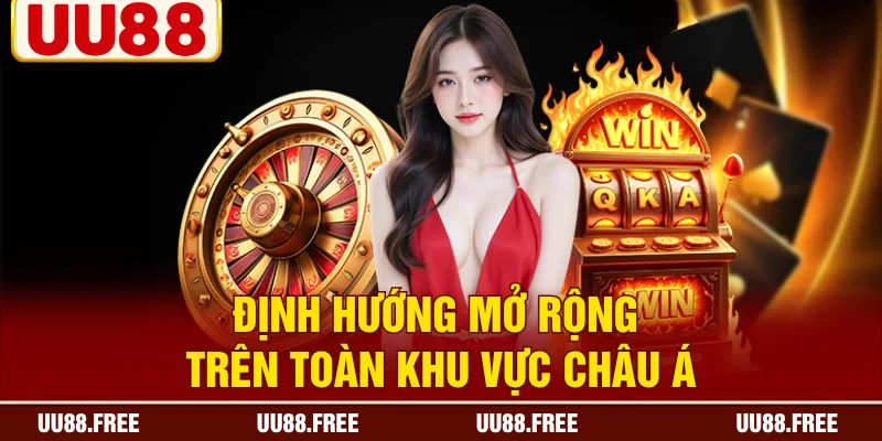 Định hướng mở rộng trên toàn khu vực Châu Á