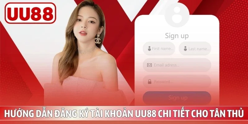 Biểu mẫu điền thông tin tạo tài khoản nhà cái UU88