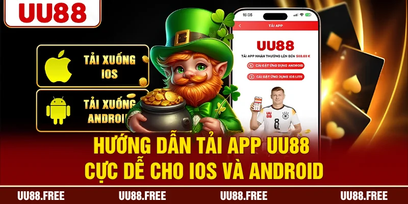 Hướng dẫn tải app UU88 cực dễ cho iOS và android