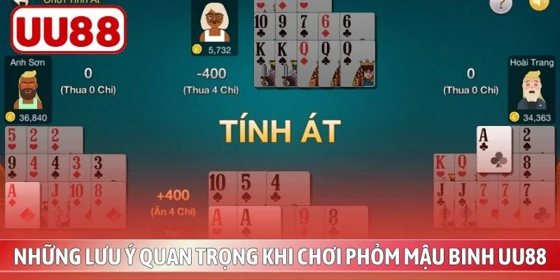 Những lưu ý quan trọng khi chơi phỏm mậu binh UU88