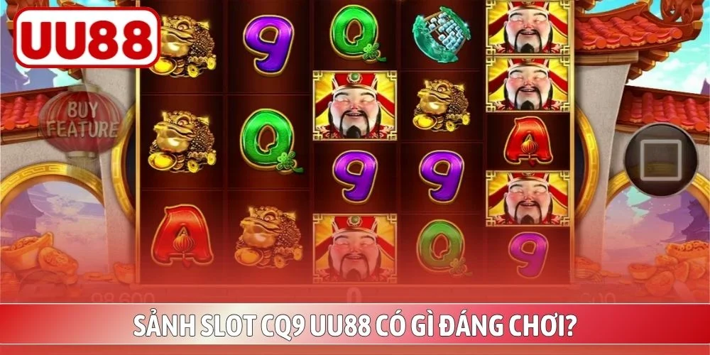 Tổng quan kho game slot CQ9 UU88 đa dạng